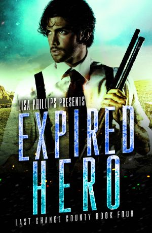 [Last Chance County 04] • Expired Hero